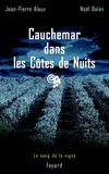 Jean-Pierre Alaux et Noël Balen - Cauchemar dans les Côtes de Nuits - Le sang de la vigne, tome 4.