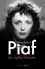 Robert Belleret - Piaf, un mythe français.