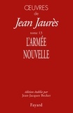 Jean Jaurès - Oeuvres - Tome 13, L'Armée nouvelle.
