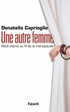 Donatella Caprioglio - Une autre femme - Récit intime au fil de la ménopause.