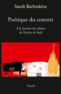 Sarah Barbedette - Poétique du concert - A la lumière du tableau de Nicolas de Staël.