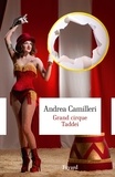 Andrea Camilleri - Grand cirque Taddei - Et autres histoires de Vigàta.