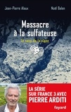 Noël Balen et Jean-Pierre Alaux - Massacre à la sulfateuse.