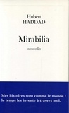 Hubert Haddad - Mirabilia.