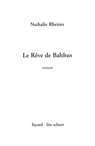 Nathalie Rheims - Le Rêve de Balthus.