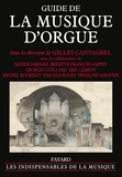 Gilles Cantagrel - Guide de la musique d'orgue.