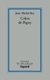Jean-Michel Rey - Colère de Péguy.