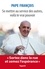Jorge Mario Bergoglio Pape François - Se mettre au service des autres, voilà le vrai pouvoir.