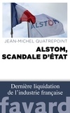 Jean-Michel Quatrepoint - Alstom, scandale d'Etat.