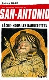 Patrice Dard - Les nouvelles aventures de San-Antonio Tome 19 : Lâche-nous les bandelettes.