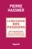 Pierre Hassner - La revanche des passions.