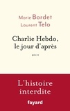 Marie Bordet et Laurent Telot - Charlie Hebdo, le jour d'après.