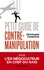 Christophe Caupenne - Petit guide de contre-manipulation.