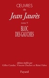 Jean Jaurès - Oeuvres - Tome 9, Bloc des gauches (1902-1904).