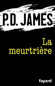 P.D. James - La meurtrière.