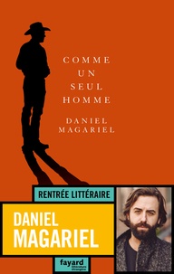 Daniel Magariel - Comme un seul homme.