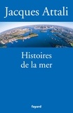 Jacques Attali - Histoires de la mer.