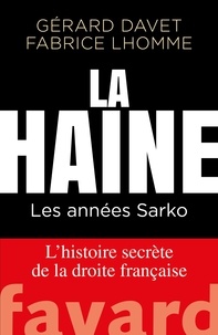 Gérard Davet et Fabrice Lhomme - La Haine.