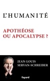 L'Humanité, apothéose ou apocalypse ?.