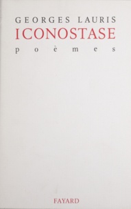 Georges Lauris - Iconostase - Poèmes.