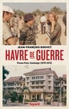 Jean-François Bouvet - Havre de guerre - Phnom Penh, Cambodge (1970-1975).