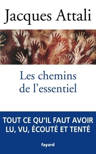 Jacques Attali - Les chemins de l'essentiel.
