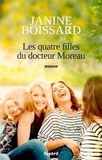 Janine Boissard - Les quatre filles du Docteur Moreau - Le retour de L'esprit de famille.