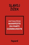 Slavoj Zizek - L'actualité du Manifeste du parti communiste.