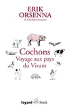 Erik Orsenna - Petit précis de mondialisation - Tome 6, Cochons. Voyage aux pays du Vivant.