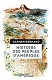 Carmen Bernand - Histoire des peuples d'Amérique - Itinéraires historiques et symboliques des peuples originels des Amériques.