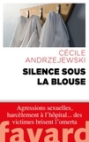 Cécile Andrzejewski - Silence sous la blouse.