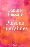 Janine Boissard - Puisque tu m'aimes.