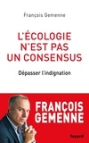 François Gemenne - L'écologie n'est pas un consensus - Dépasser l'indignation.