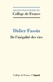Didier Fassin - De l'inégalité des vies.