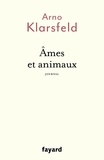 Arno Klarsfeld - Ames et animaux - Journal.
