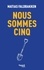 Matias Faldbakken - Nous sommes cinq.