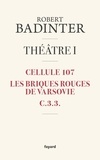 Robert Badinter - Théâtre - Tome 1 : Cellule 107 ; Les briques rouges de Varsovie ; C.3.3..