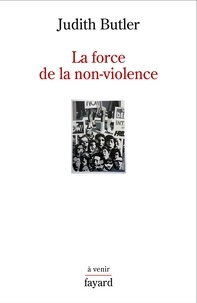 Judith Butler - La force de la non-violence.