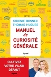 Sidonie Bonnec et Thomas Hugues - Manuel de curiosité générale.