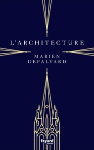 Marien Defalvard - L'architecture.