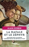 Alain Corbin - La rafale et le zéphyr - Histoire des manières d'éprouver et de rêver le vent.