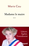 Marie Cau - Madame le Maire.