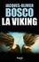 Jacques-Olivier Bosco - La Viking.