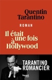 Quentin Tarantino - Il était une fois à Hollywood.