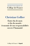 Christian Gollier - Entre fin de mois et fin du monde : économie de nos responsabilités envers l'humanité.