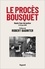 Robert Badinter - Le procès Bousquet - Haute cour de justice 20-23 juin 1949.