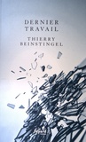 Thierry Beinstingel - Dernier travail.
