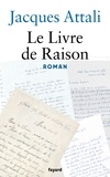Jacques Attali - Le Livre de Raison - Roman.