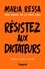 Maria Ressa - Résistez aux dictateurs - Le combat pour la vérité de la lauréate du prix Nobel de la Paix.