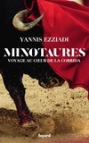 Yannis Ezziadi - Minotaures - Voyage au coeur de la corrida.